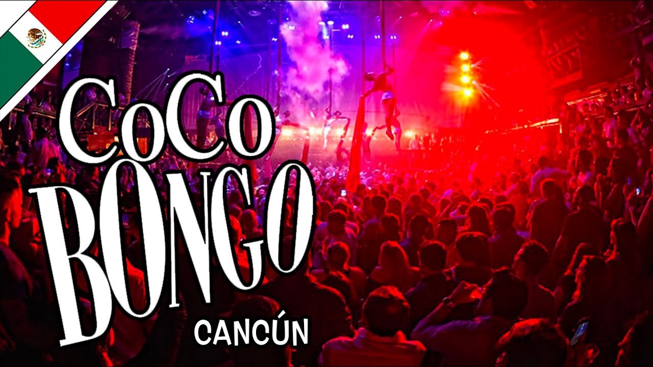 Coco Bongo Cancun!